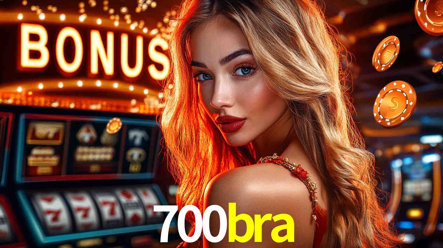 Bônus de Cadastro no 700bra